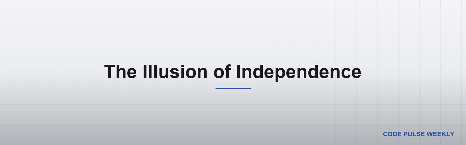 The Illusion of Independence